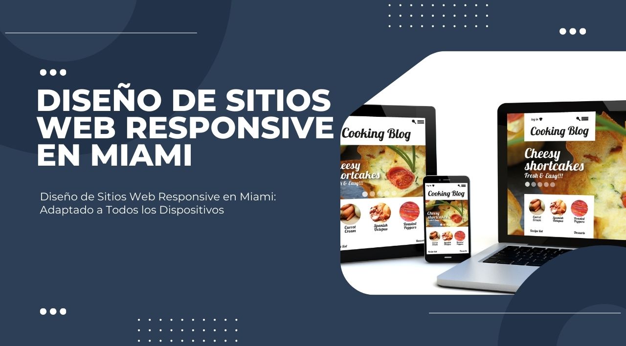 Diseño de Sitios Web Responsive en Miami: Adaptado a Todos los Dispositivos